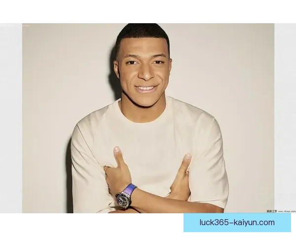 姆巴佩正式成为Hublot品牌大使，时尚与运动迎来完美融合，备受期待